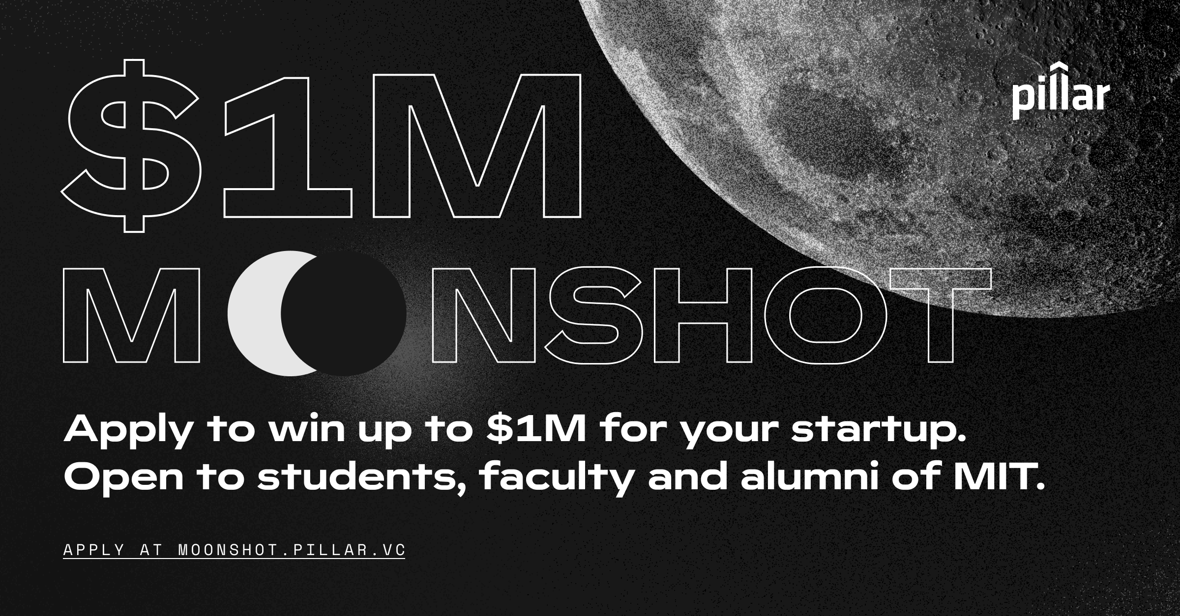Apply to the Pillar VC 1M Moonshot Competition