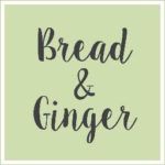 Bread & Ginger